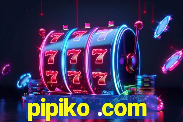 pipiko .com